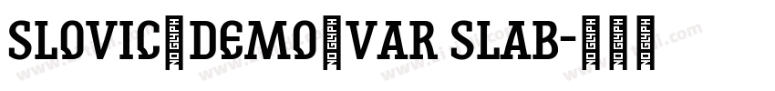 Slovic_Demo_Var Slab字体转换 Slovic_Demo_Var Slab字体转换